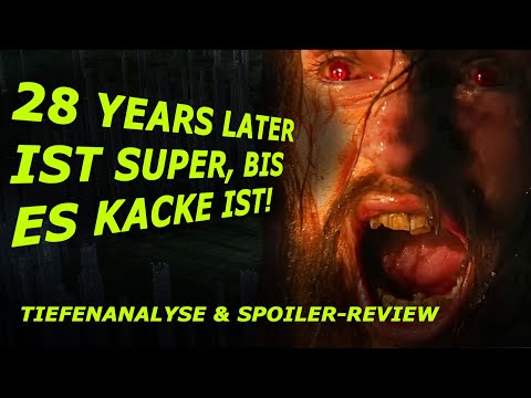 Fast gut: 28 YEARS LATER - Analyse, (Spoiler-)Review & alles erklärt