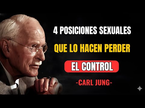 Carl Jung sobre las 4 posiciones que enloquecen a un hombre | Psicología de la atracción e intimidad