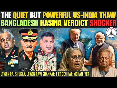 The Quiet But Powerful US–India Thaw / Bangladesh Hasina Shocker / #TheGunnersSight