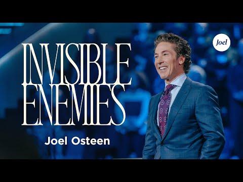 Invisible Enemies | Joel Osteen