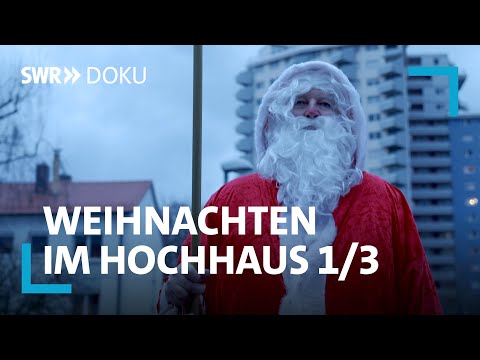 Der Nikolaus aus dem 20. Stock | Weihnachten im Hochhaus 1/3 | SWR Doku
