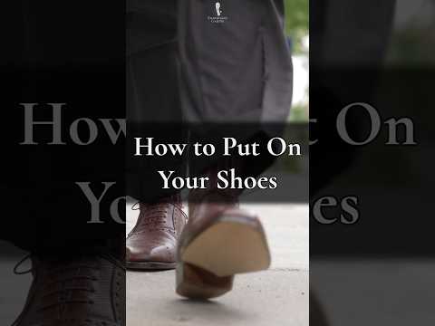 How to Put On Your Shoes--Yes, Really!