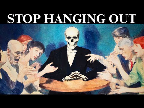 Why Hanging Out is the Worst Thing You Can Do - Nietzsche