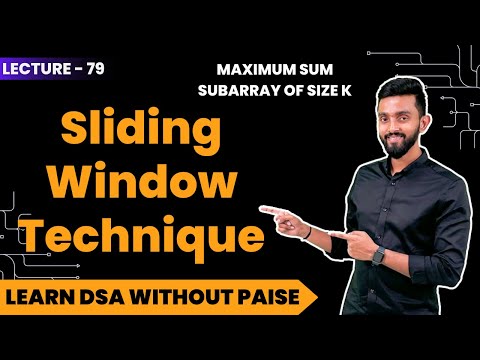 Solve Subarray Problems Quickly With Sliding Window Technique | FREE DSA Course in JAVA | Lecture 79
