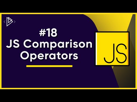 #18 JS Comparison Operators | JavaScript Full Tutorial