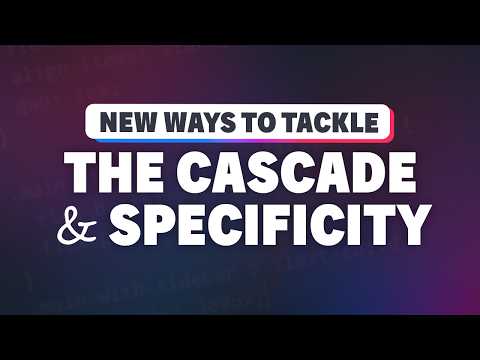 These CSS features give us more control on the cascade and specificity