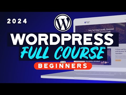 WordPress Complete Beginners Tutorial | How to Make a Website in 2024