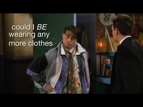 Chandler & Joey being a comedic duo