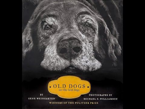 Old Dogs - Michael Williamson and Gene Weingarten