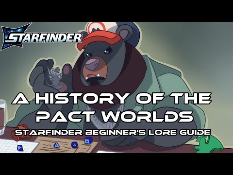 A History of the Pact Worlds:  Starfinder Beginner's Lore Guide