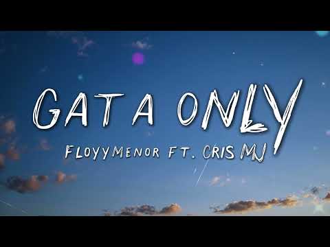 FloyyMenor FT. Cris MJ - GATA ONLY (Letra/Lyrics)