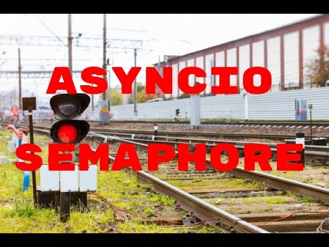 Asyncio Semaphore для ограничения количества асинхронных задач Python