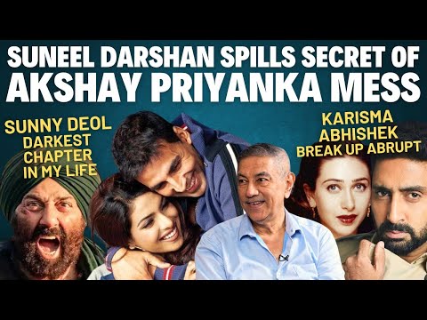 Suneel Darshan Exclusive | Karisma Divorce Reason | Akshay Priyanka Mess | Sunny Deol Fight | Andaaz