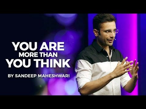 You Are More Than You Think - By Sandeep Maheshwari I Hindi