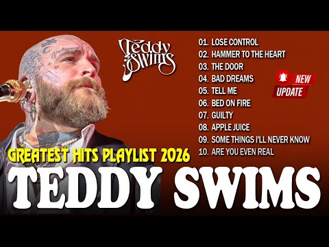 Teddy Swims Best Songs 2026 πΆ Greatest Hits Full Album πΏ Lose Control, Bed On Fire | Feel Every Word