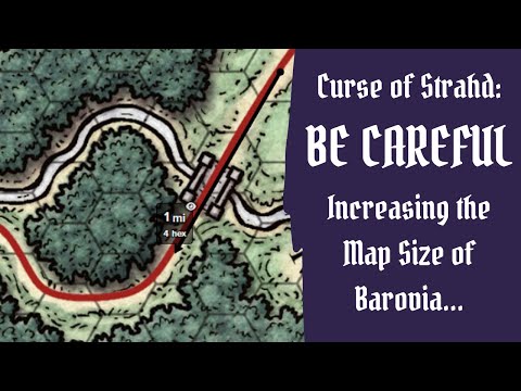 Thinking of Increasing the Map Size of Barovia in Curse of Strahd? Be Sure to Watch This First!