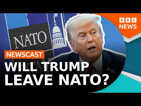 Will Trump Really Leave Nato? | BBC Newscast