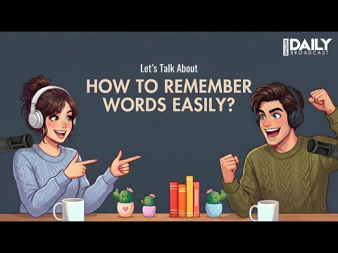 Can’t Remember English Words? Try These Simple Methods | English Podcast