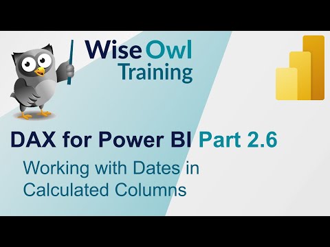 DAX for Power BI Part 2.6 - Dates in Calculated Columns