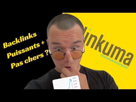 LINKUMA → AVIS FRANC ET TUTO (backlinks pas chers)