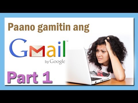PAANO GAMITIN ANG GMAIL (E-MAIL BASICS PART 1) / HOW TO USE GMAIL