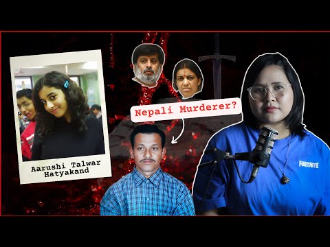 The Arushi Talwar and Hemraj Banjade Case: The Mysterious Double Murder that Shocked India and Nepal