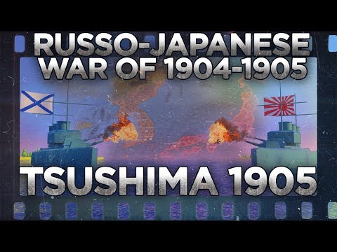 Russo-Japanese War 1904-1905 - Battle of Tsushima DOCUMENTARY