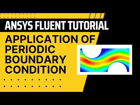 Application of Periodic Boundary Conditions in Fluid Flow & Heat Transfer | ANSYS Fluent Tutorial