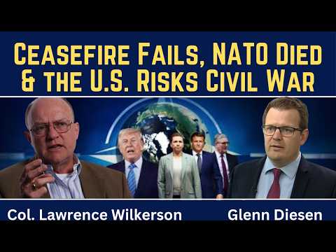 Lawrence Wilkerson: Ceasefire Fails, NATO Died & the U.S. Risks Civil War