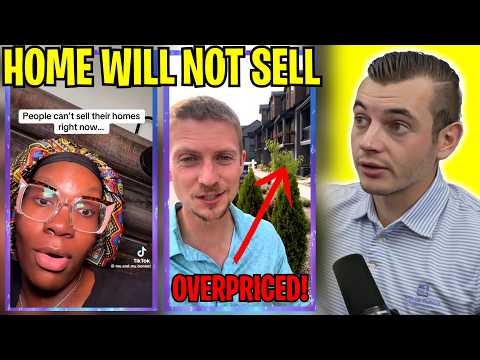 Your Home WILL NOT SELL At That Price, DELUSIONAL SELLERS in 2026