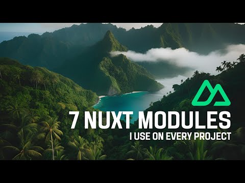 7 Nuxt Modules to 10x Your Development