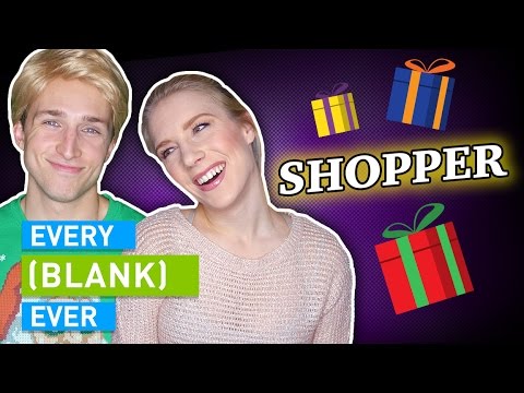 EVERY SHOPPER EVER