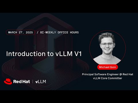 vLLM Office Hours #22 - Intro to vLLM V1 - March 27, 2025