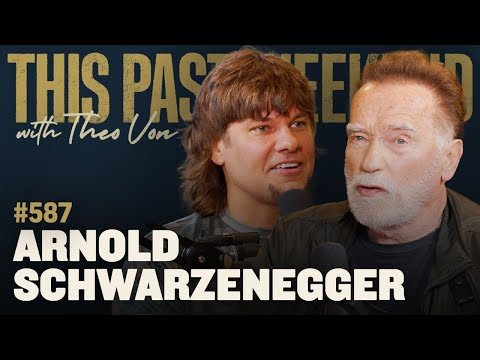 Arnold Schwarzenegger | This Past Weekend w/ Theo Von #587