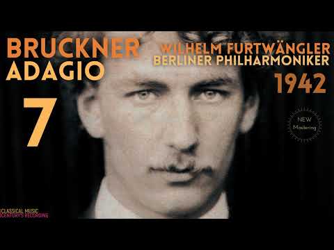 Bruckner: Symphony No.7 "Adagio" / New Mastering (Century's recording: Wilhelm Furtwängler 1942)