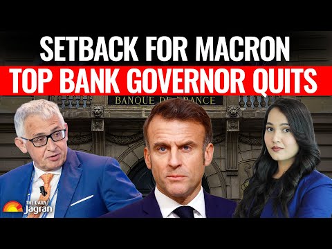 France Shock Exit, Central Bank Chief Quits Early | Macron Gets Power Move