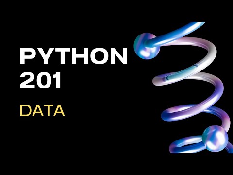 Python 201 - Basic Data