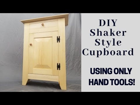 Shaker Style Cupboard Using Only Hand Tools!