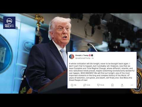 ''A whole civilization will die tonight' Trump doubles down on his threats towards Iran