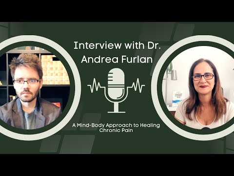 Interview with Dr Andrea Furlan: A Mind-Body Approach to Healing Chronic Pain