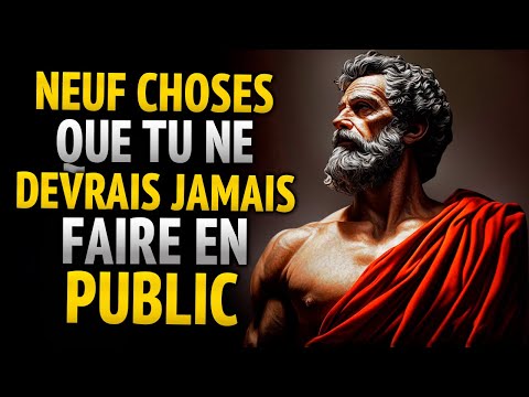 9 CHOSES À NE JAMAIS FAIRE EN PUBLIC | STOÏCISME
