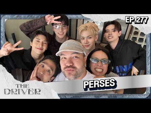 The Driver EP.277 - PERSES @perses_official