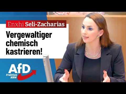 Vergewaltiger chemisch kastrieren! – Enxhi Seli-Zacharias (AfD)