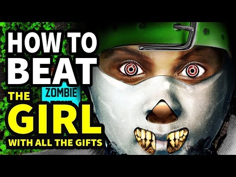 How To Beat the ZOMBIE APOCALYPSE In "The Girl with All the Gifts"