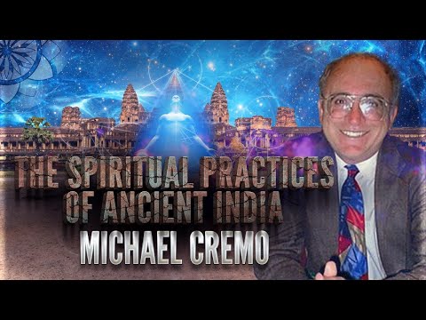 The Spiritual Practices of Ancient India | Michael Cremo