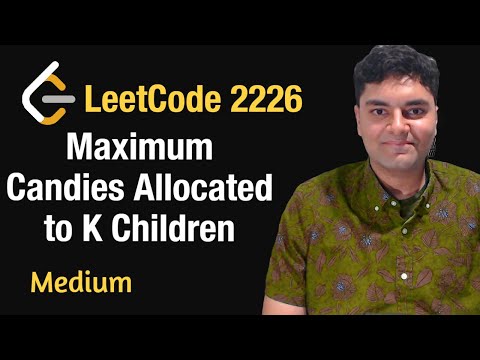 Maximum Candies Allocated to K Children - Leetcode 2226 - Python