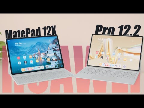 HUAWEI MatePad Pro 12.2 & MatePad 12X Review: The Pad Line Goes Well!