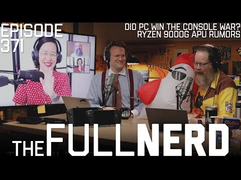 Did PC Win The Console War? Ryzen 9000G APU Rumors & More | The Full Nerd ep. 371