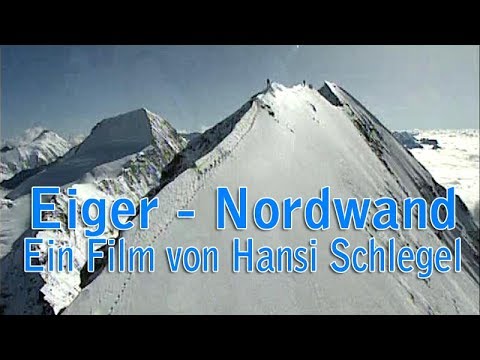 Eiger Nordwand - Ein Film von Hansi Schlegel