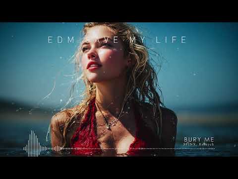 "BURY ME" - SFINX, Rainych ♪ EDM Saves My Life